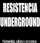 Resistencia Underground Blogspot