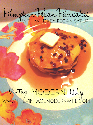 Pumpkin Pecan Pancakes with Whiskey Pecan Syrup by The Vintage Modern Wife www.thevintagemodernwife.com