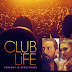 Club Life (2015) Movie Poster - Starring Jessica Szohr, Jerry Ferrara and Robert Davi