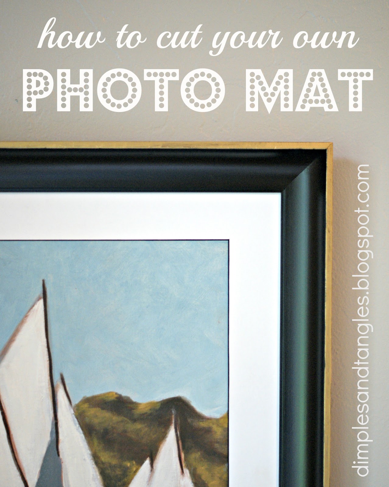 HOW TO CUT YOUR OWN PHOTO MAT Dimples and Tangles