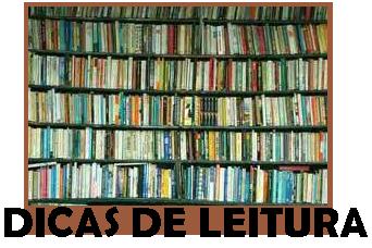 Estante de Livros -    DICAS DE LEITURA