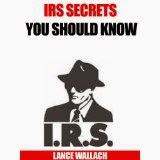 IRS Secrets You Should Know by Lance Wallach