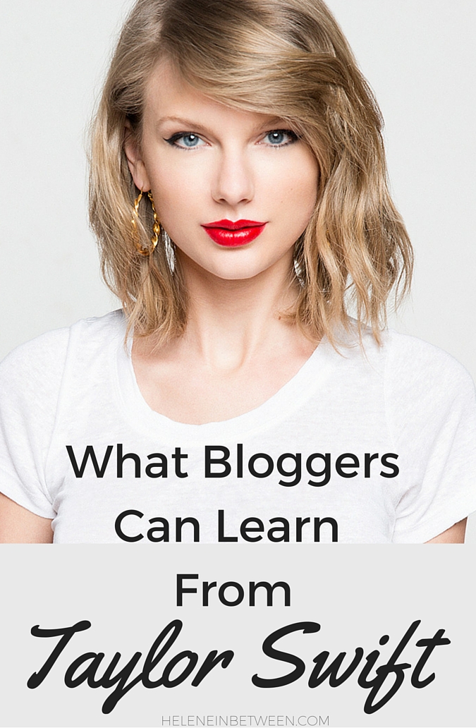 What Bloggers Can Learn From Taylor Swift