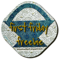 First Friday Freebies by Kaaren