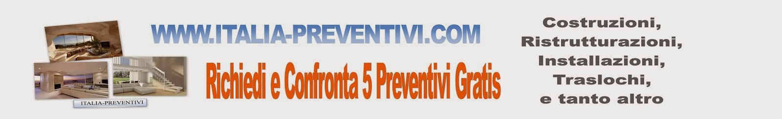 Con 1 clic Richiedi e Confronti 5 Preventivi gratis e sceglio il migliore per te