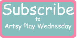 Subscribe to Artsy Play Wednesday