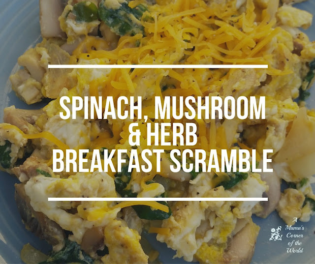 10 Minute Breakfast Idea Spinach, Mushroom & Herb Breakfast Scramble