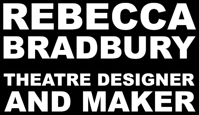 REBECCA BRADBURY: THEATRE DESIGNER AND MAKER
