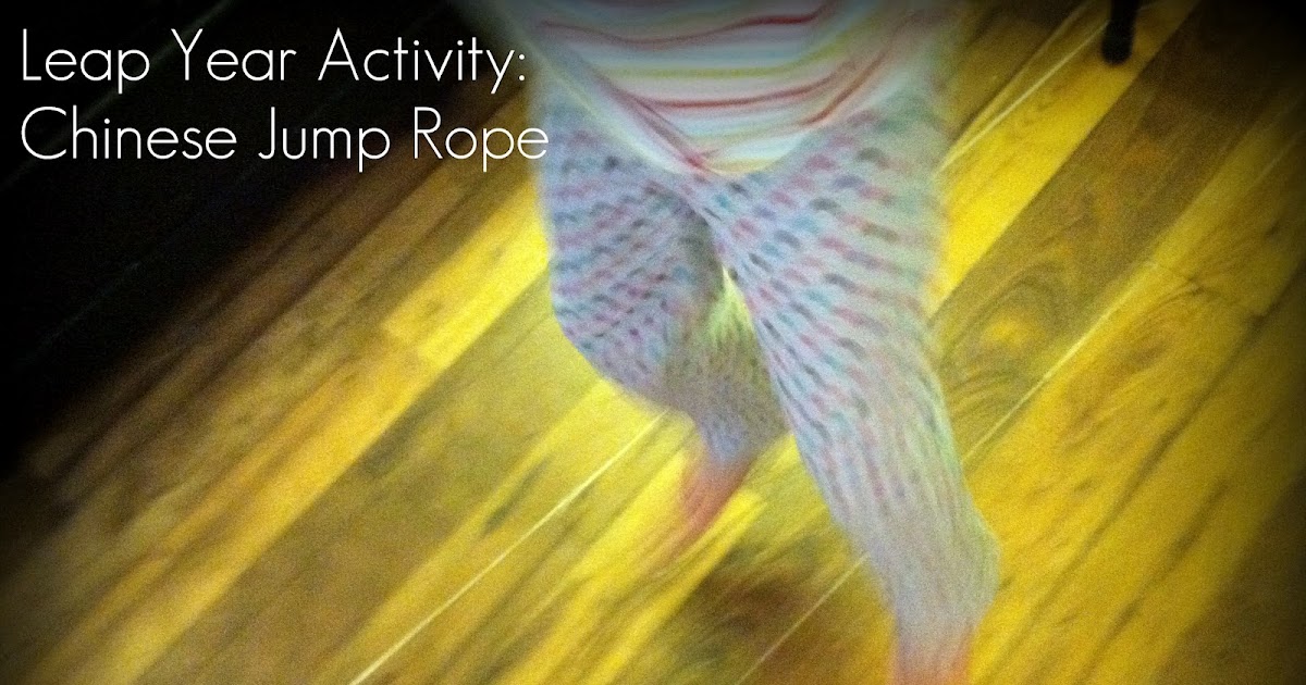 Toddler Approved! Chinese Jump Rope Active Game For Leap Year