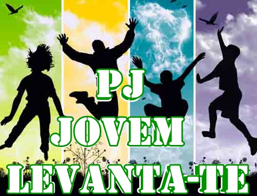 PJ - Jovem Levanta-te