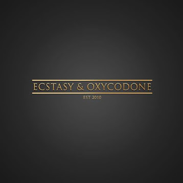Ecstacy & Oxycodone EST.2010