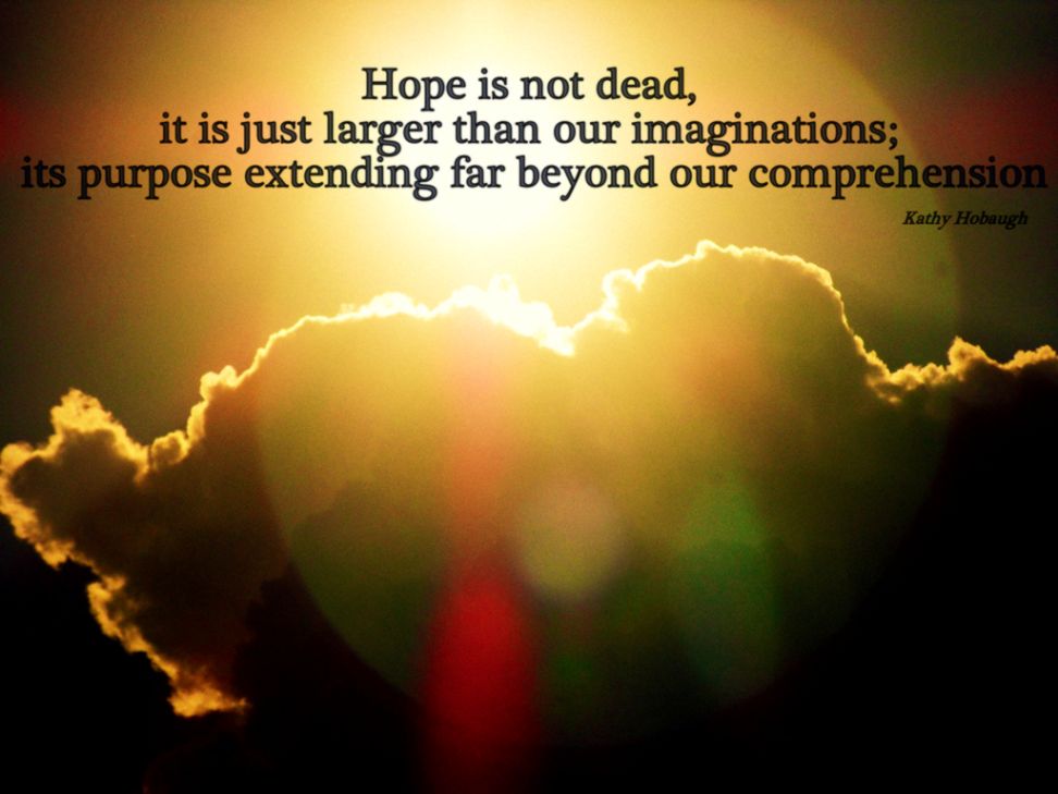 Pictures and Quotes About Hope Pictures and Quotes About Hope