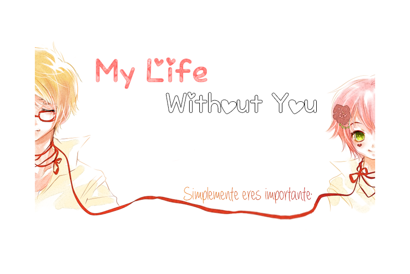 My Life With You ♡