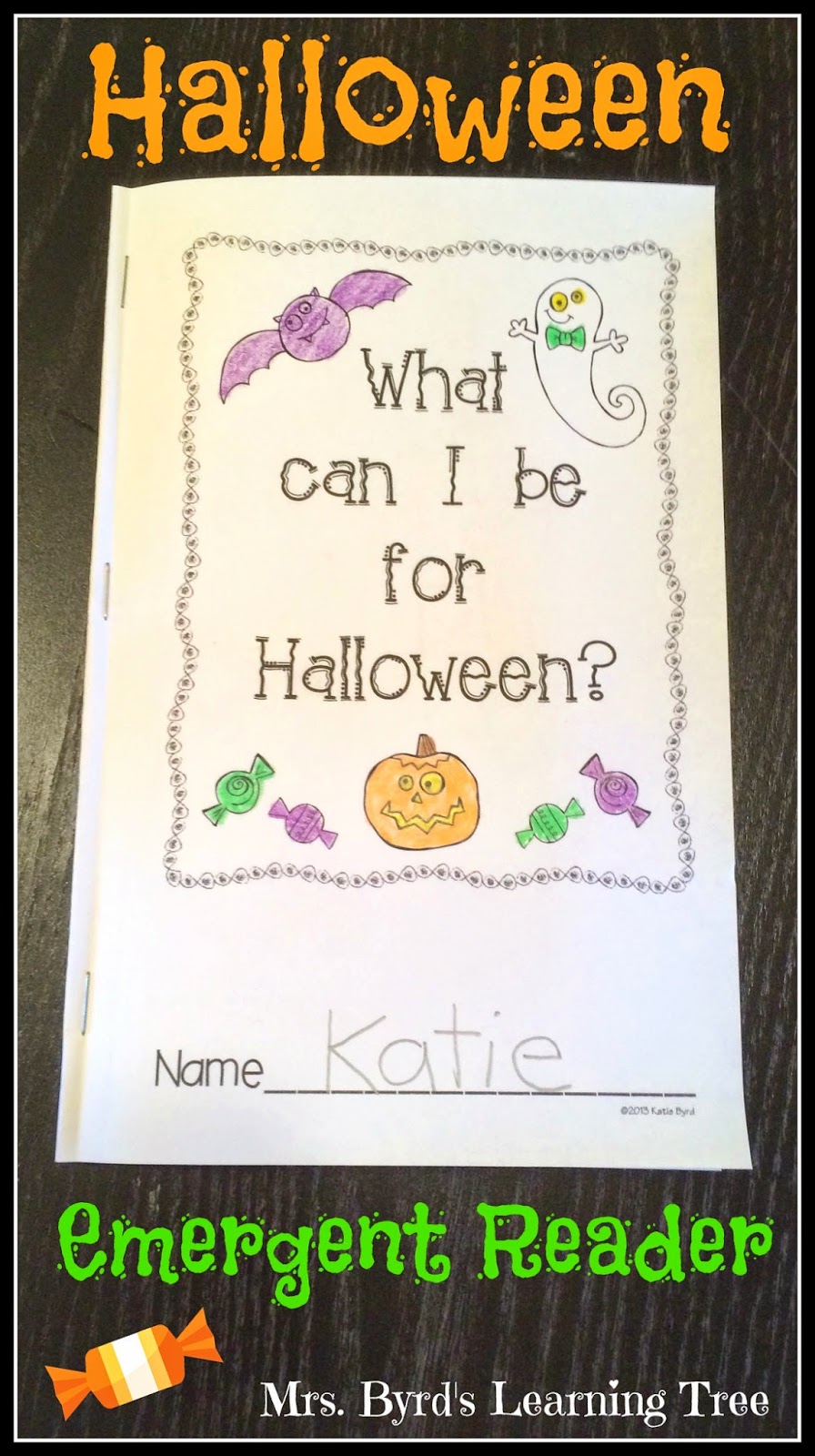 Mrs. Byrd's Learning Tree What can I be for Halloween?