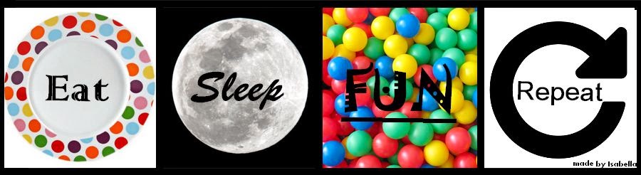 eat sleep fun- repeat