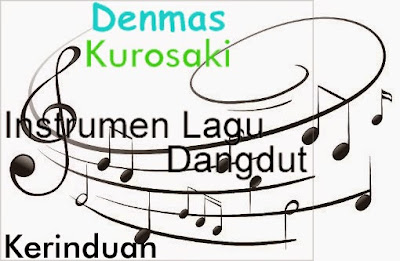Download Instrumen Lagu Dangdut Kerinduan (Karaoke MP3)