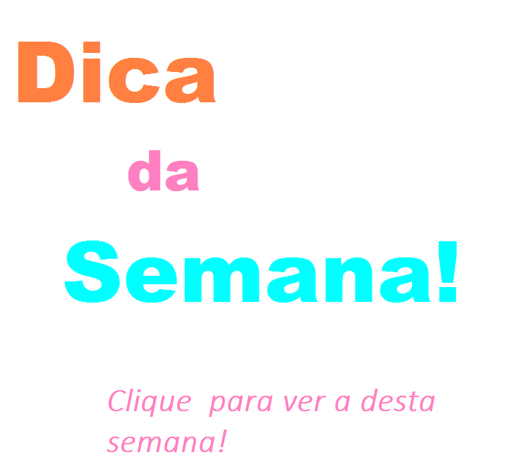 >>Dica da semana