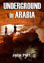 Undrground in Arabia