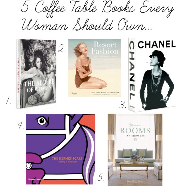 The Peak of Très Chic: 5 Coffee Table Books Every Woman Should Own
