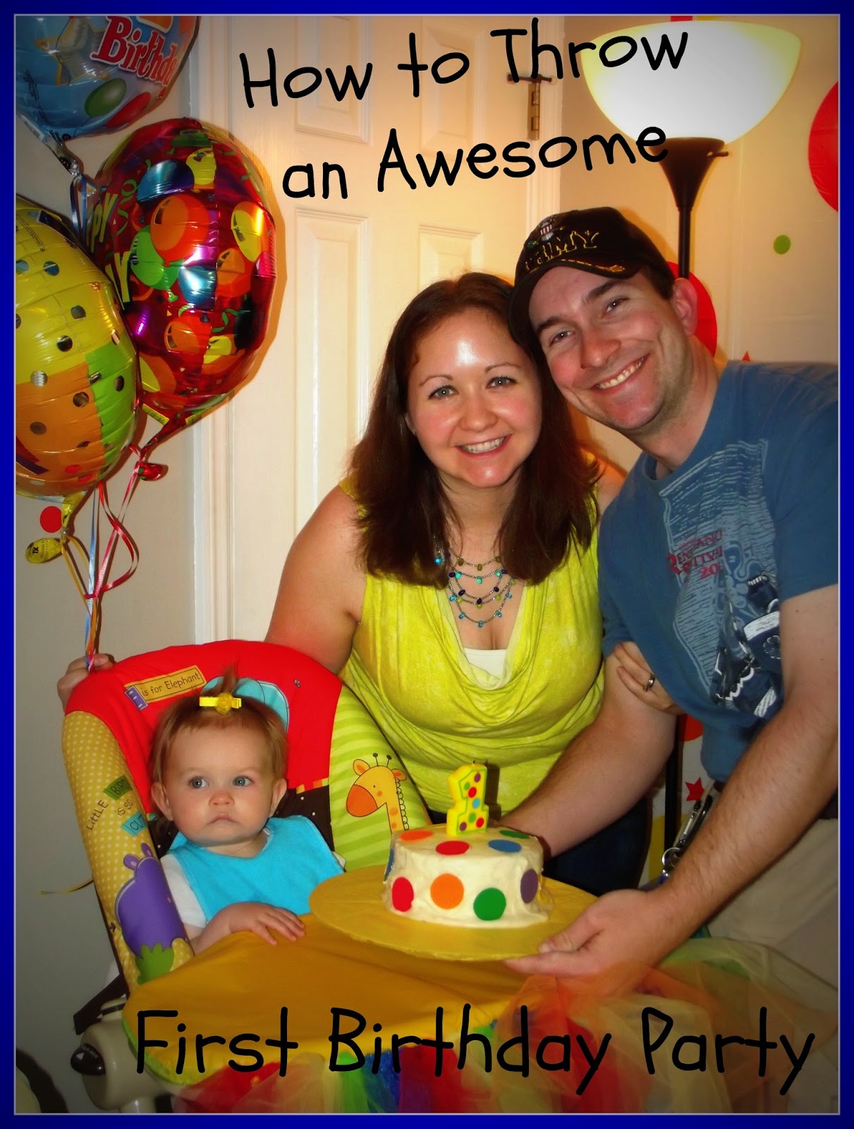 How to be Awesome at Everything How to Throw an Awesome First Birthday