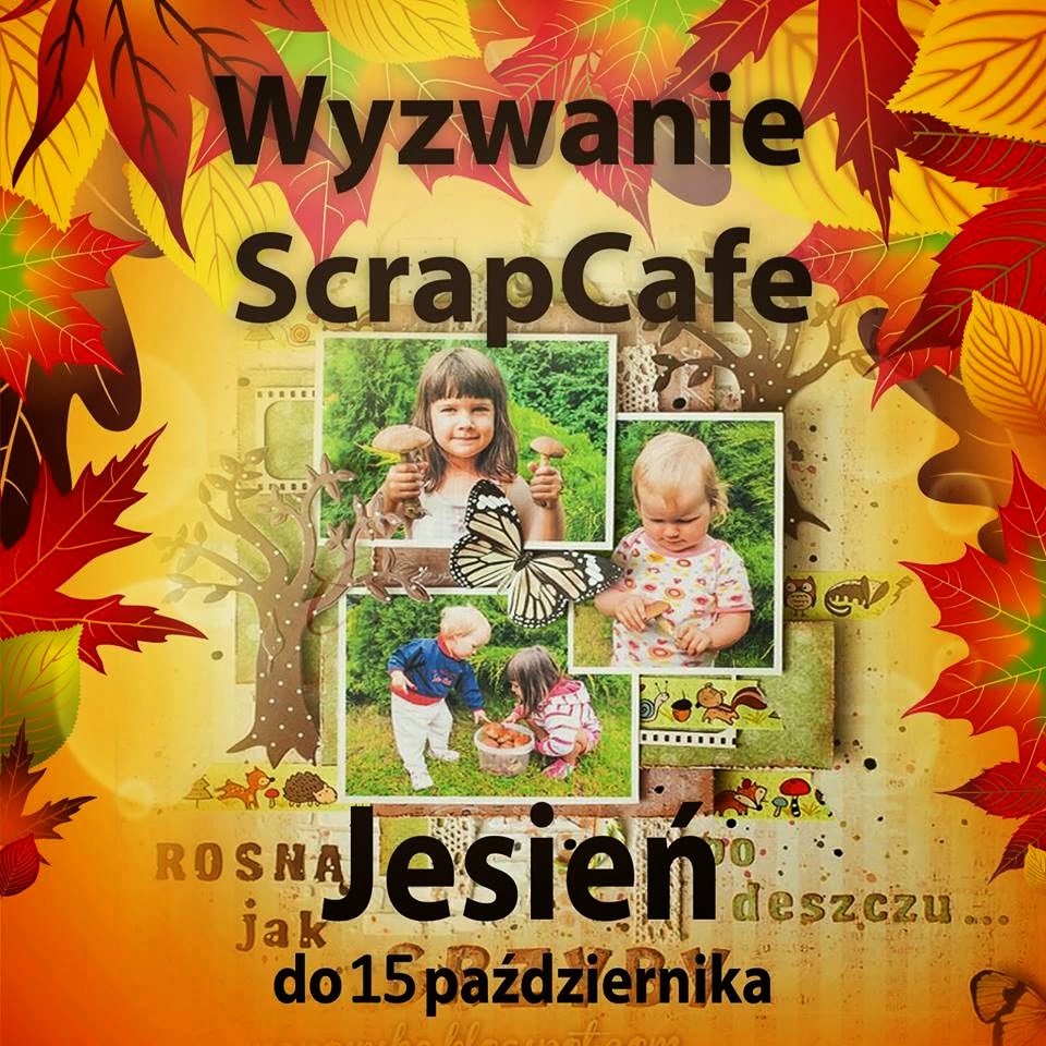 http://scrapcafepl.blogspot.be/2014/10/723-jesienne-wyzwanie.html