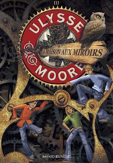 [Baccalario, Pierdomenico] Ulysse Moore - Tome 3: La maison aux miroirs Ulysse+Moore+3