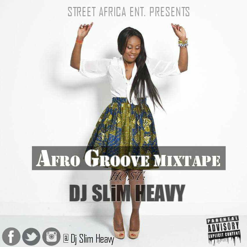 DJ SLIM HEAVY - AFRO GROOVE MIXTAPE