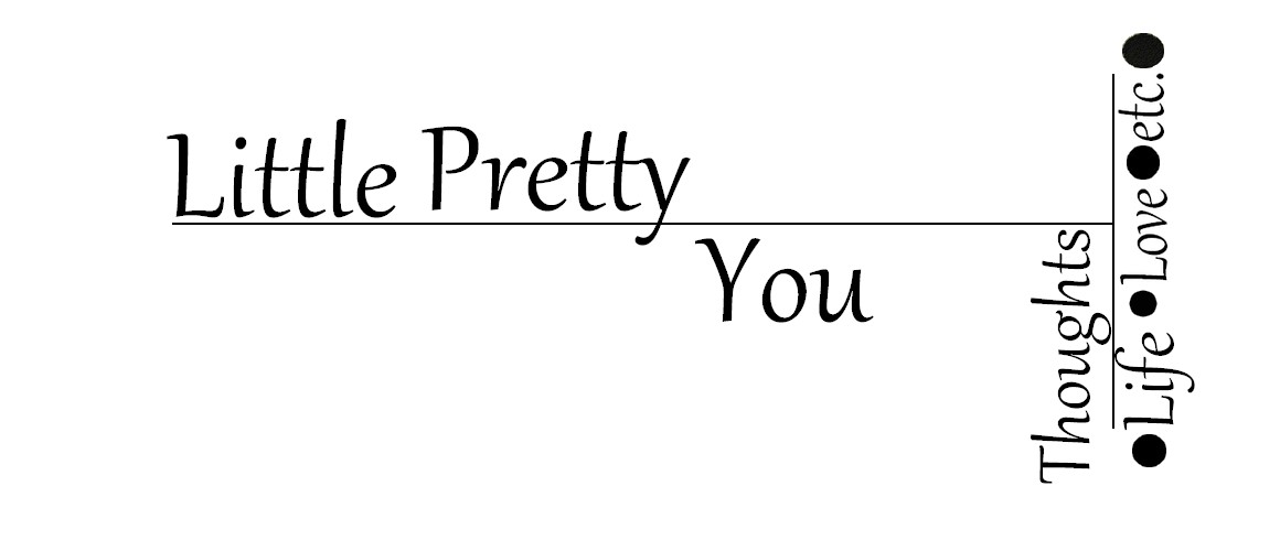 little pretty you