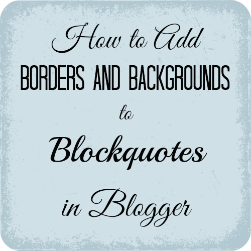 Adding Borders Background to Blockquotes