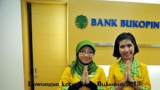 Lowongan kerja terbaru Bank Bukopin desember 2013