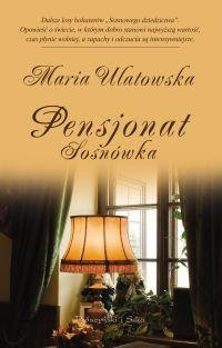 Maria Ulatowska - "Pensjonat Sosnówka"