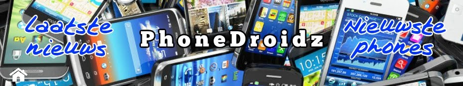 PhoneDroidz - Laatste Nieuws - Nieuwste Phones