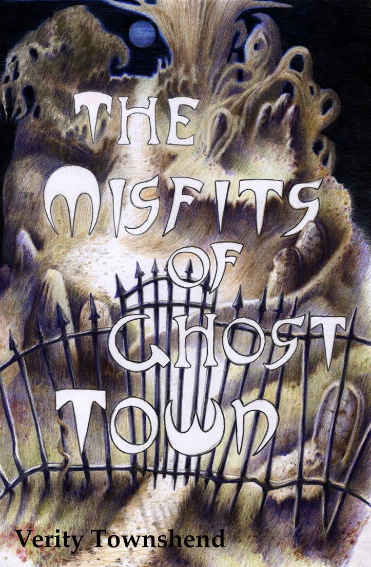 The Misfits Of Ghost Town