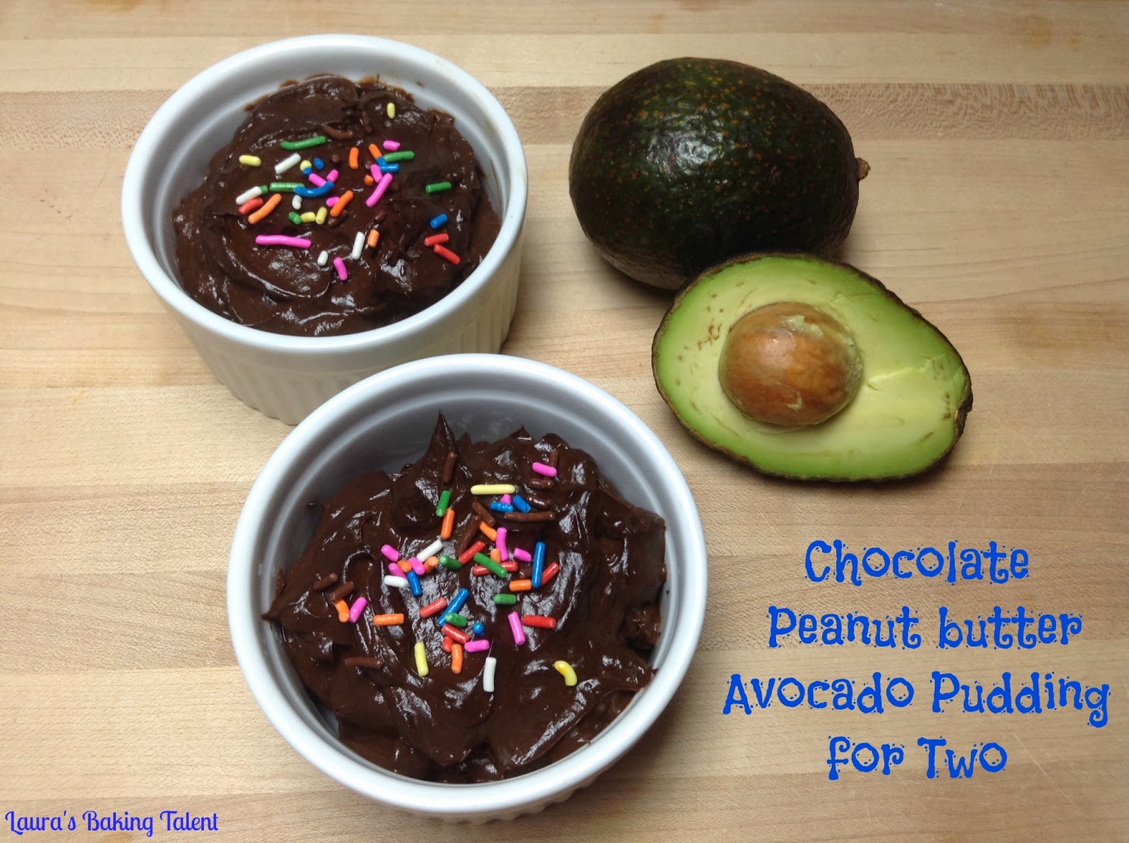 Laura's Baking Talent Chocolate Peanut Butter Avocado Pudding for Two