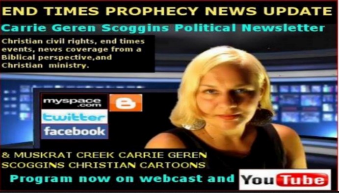 Carrie Geren Scoggins, TN Times News, and End Times Prophecy News Update