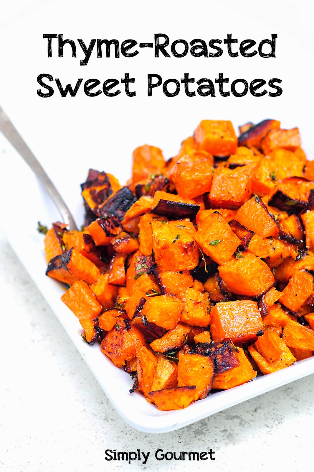 Simply Gourmet Thyme Roasted Sweet Potatoes