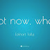 Eckhart Tolle - Eckhart Tolle Quote