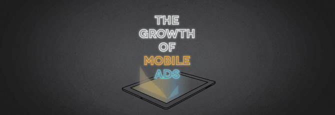 The Growth of Mobile Ads - infographic
