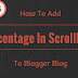 How To Add Percentage Bar In Scrollbars To Blogger Blog