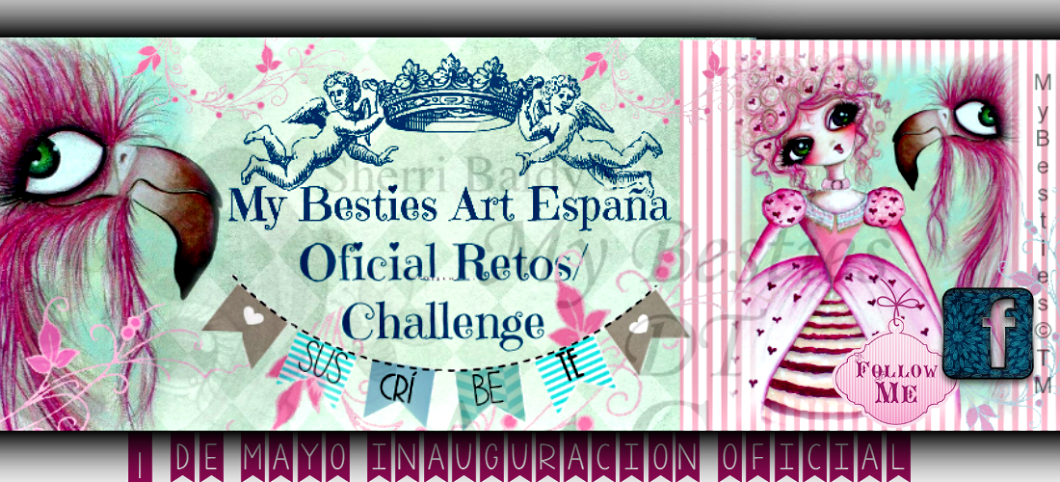 MY BESTIES ART ESPAÑA OFICIAL CHALLENGER