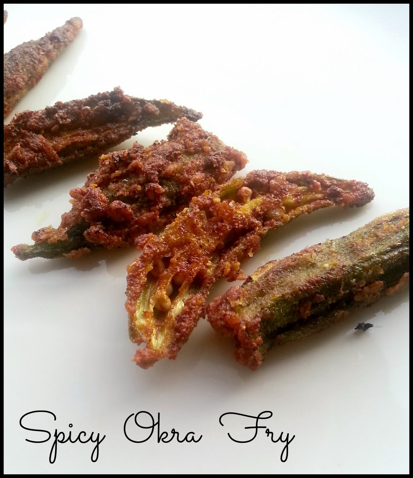 A Kaleidoscopic Dream Spicy Okra Fry