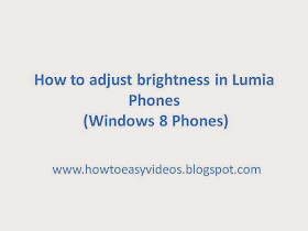 how to how to adjust brightness in lumia phones windows 8 8 1