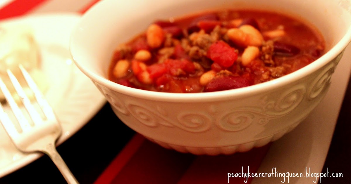 Peachy Keen Crafting Queens Homemade Chili