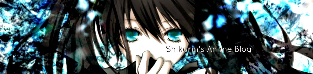Shikarin's Anime Blog