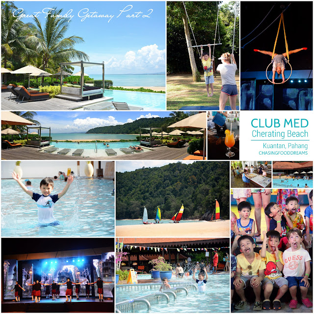 CHASING FOOD DREAMS Club Med Cherating Kuantan, Pahang