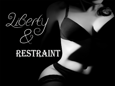 Liberty and Restraint...