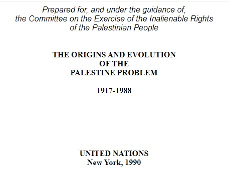 THE ORIGINS AND EVOLUTION OF THE PALESTINE PROBLEM  1917-1988