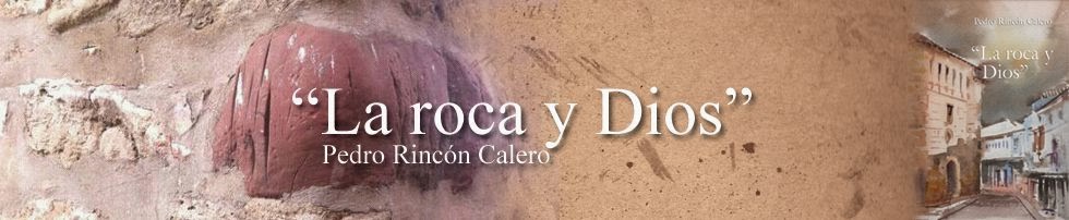 Libro "La Roca y Dios" - Pedro Rincón Calero