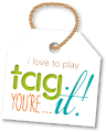 Tag You're It!
