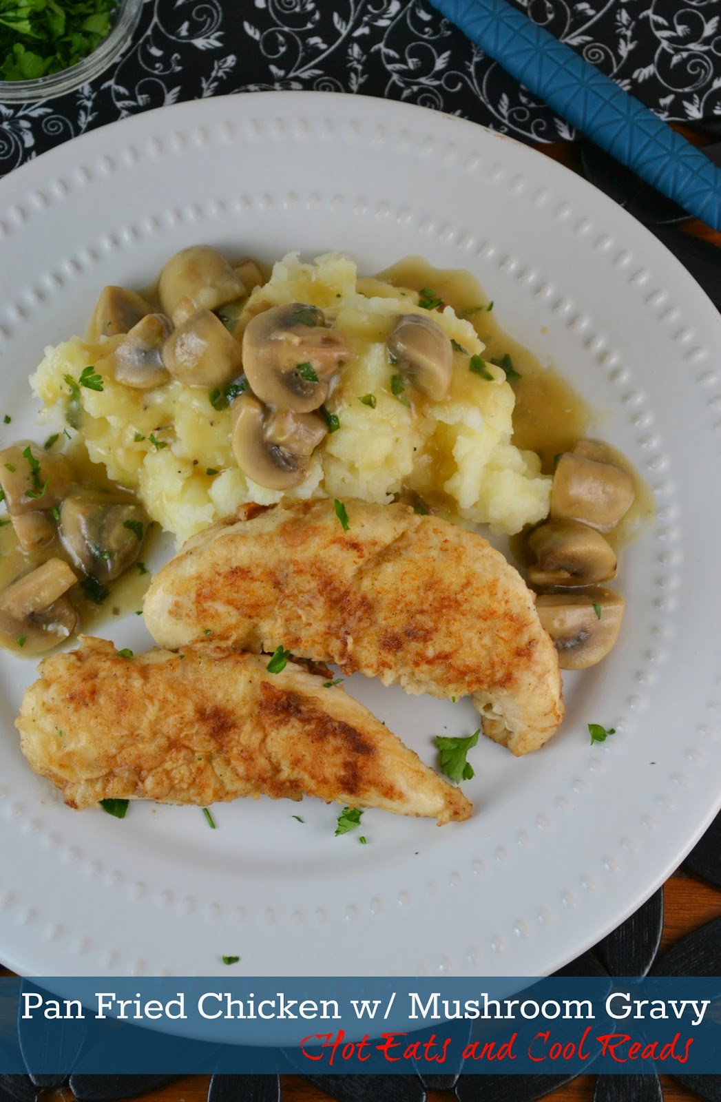 Hot Eats and Cool Reads Pan Fried Chicken Tenderloins with Mushroom